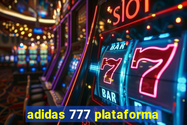 adidas 777 plataforma